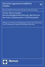 Private Altersvorsorge - Berufsunfähigkeitsversicherung - Berichte aus der Praxis - Quotensystem - Aufsichtssystem