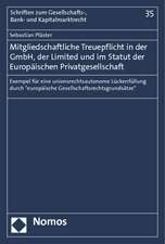 Mitgliedschaftliche Treuepflicht in der GmbH, der Limited und im Statut der Europäischen Privatgesellschaft