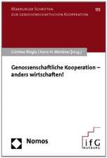 Genossenschaftliche Kooperation - Anders Wirtschaften!: Anseatze Zu Einer Vergleichenden Kulturtheorie