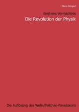 Einsteins Vermächtnis : Die Revolution der Physik