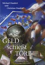 Geld schießt Tore