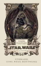 William Shakespeares Star Wars 01 - Fürwahr, Eine neue Hoffnung