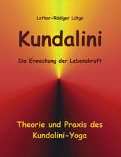 Kundalini - Die Erweckung der Lebenskraft