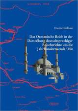 Das Osmanische Reich in der Darstellung deutschsprachiger Reiseberichte um die Jahrhundertwende 1900