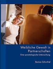 Weibliche Gewalt in Partnerschaften