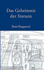 Das Geheimnis Der Statuen: The Immeasurable Equation. the Collected Poetry and Prose