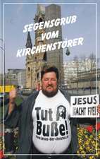 Segensgruß vom Kirchenstörer