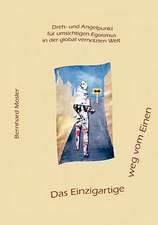 Das Einzigartige Weg Vom Einen: The Immeasurable Equation. the Collected Poetry and Prose