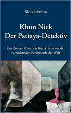 Khun Nick Der Pattaya-Detektiv