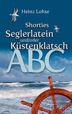 Shorties - Seglerlatein Und/Oder Kustenklatsch-ABC: Heilung Von Besetzungen