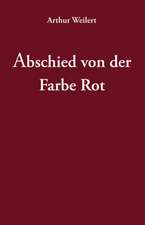 Abschied von der Farbe Rot