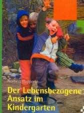 Der lebensbezogene Ansatz im Kindergarten