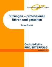 Corbat, P: Sitzungen - professionell führen und gestalten