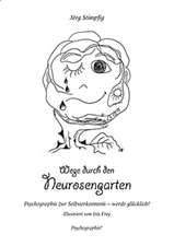 Wege Durch Den Neurosengarten: Kunst - Kultur - Bild