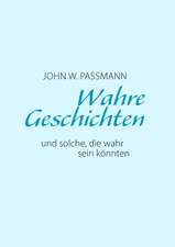 Wahre Geschichten Und Solche, Die Wahr Sein Knnten: 13 Zug Des Todes