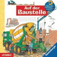 Wieso? Weshalb? Warum? Auf der Baustelle. CD