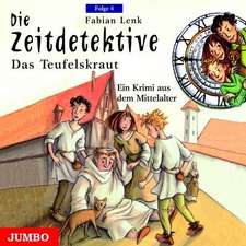 Die Zeitdetektive 04: Das Teufelskraut