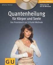 Quantenheilung für Körper und Seele (mit Audio-CD)