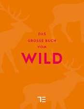 Das große Buch vom Wild