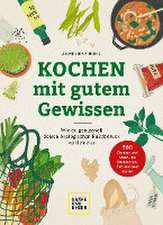 Kochen mit gutem Gewissen