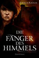 Die Fänger des Himmels