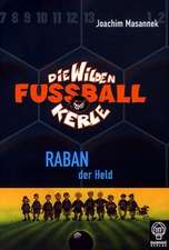 Die Wilden Fussballkerle 06. Raban der Held