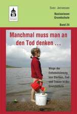 Manchmal muss man an den Tod denken...