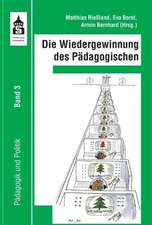 Die Wiedergewinnung des Pädagogischen