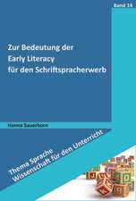 Zur Bedeutung der Early Literacy für den Schriftspracherwerb