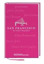 San Francisco. Eine Stadt in Biographien