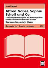 Alfred Nobel, Sophie Scholl & Co.