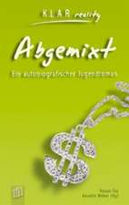 Abgemixt