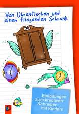 Von Uhrenfischen und einem fliegenden Schrank