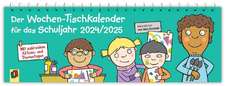 Der Wochen-Tischkalender für das Schuljahr 2024/2025