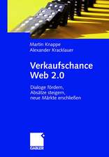 Verkaufschance Web 2.0: Dialoge fördern, Absätze steigern, neue Märkte erschließen