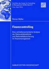 Finanzcontrolling: Eine verhaltensorientierte Analyse der Rationalitätsdefizite und Rationalitätssicherung im Finanzmanagement