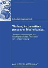 Werbung im thematisch passenden Medienkontext: Theoretische Grundlagen und empirische Befunde am Beispiel von Fernsehwerbung