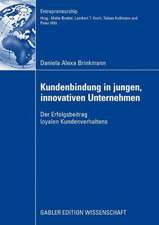 Kundenbindung in jungen, innovativen Unternehmen: Der Erfolgsbeitrag loyalen Kundenverhaltens