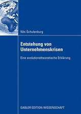 Entstehung von Unternehmenskrisen: Eine evolutionstheoretische Erklärung