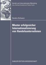 Muster erfolgreicher Internationalisierung von Handelsunternehmen: Eine empirische Analyse auf Basis des Konfigurationsansatzes und des Integration-Responsiveness-Frameworks