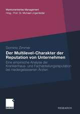 Der Multilevel-Charakter der Reputation von Unternehmen: Eine empirische Analyse der Krankenhaus- und Fachabteilungsreputation bei niedergelassenen Ärzten