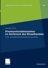 Premiumhandelsmarken im Sortiment des Einzelhandels: Eine verhaltenstheoretische Analyse