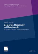 Corporate Hospitality bei Sportevents: Konzeption eines Wirkungsmodells