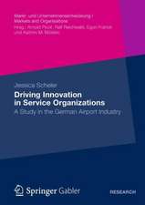 Driving Innovation in Service Organisations: A Study in the German Airport Industry