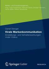 Virale Markenkommunikation: Einstellungs- und Verhaltenswirkungen viraler Videos