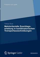 Mehrkriterielle Zuschlagserteilung in kombinatorischen Transportausschreibungen