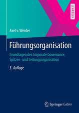 Führungsorganisation: Grundlagen der Corporate Governance, Spitzen- und Leitungsorganisation