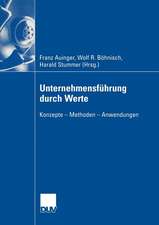 Unternehmensführung durch Werte: Konzepte — Methoden — Anwendungen