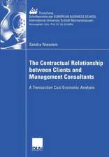 The Contractual Relationship between Clients and Management Consultants: A Transaction Cost Economic Analysis