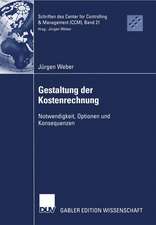 Gestaltung der Kostenrechnung: Notwendigkeit, Optionen und Konsequenzen